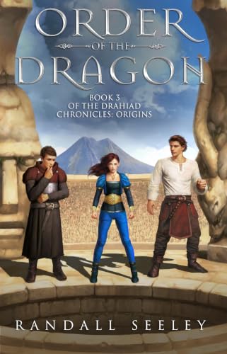 Order of the Dragon (The Drahiad Chronicles: Origins Book 3)