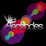 Vile Electrodes
