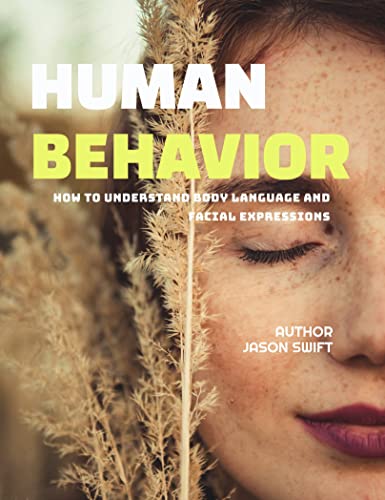 HUMAN BEHAVIOR: How to Understand Body Language and Facial Expressions