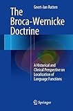 The Broca-Wernicke Doctrine: A Historical and Clinical Perspective on Localization of Language Functions