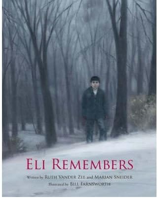 [( Eli Remembers )] [by: Ruth Vander Zee] [Sep-2007]