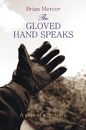 The Gloved Hand Speaks: A gem of a story 1503001733 Book Cover