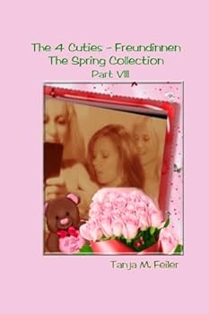 Paperback The 4 Cuties - Freundinnen Part VIII: The Spring Collection Book