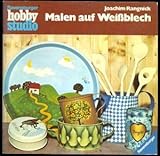 doktor rangnick weimar  Malen auf Weißblech