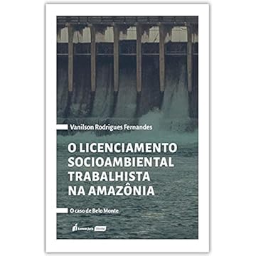 Capa do livro Licenciamento Socioambiental Trabalhista Na Amazônia, O - 2021