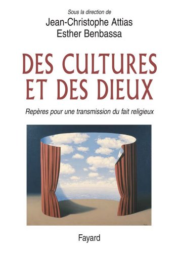 Télécharger Des cultures et des Dieux : Repères pour une transmission du fait religieux (Bibliothèque de cultu Livre PDF Gratuit