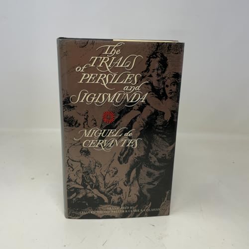 The Trials of Persiles and Sigismunda: A Northe... 0520063155 Book Cover