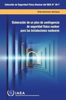 Paperback Developing a Nuclear Security Contingency Plan for Nuclear Facilities [Spanish] Book