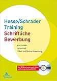 Hesse/Schrader-Training Schriftliche Bewerbung: Anschreiben - Lebenslauf - E-Mail- und Online-Bewerbung - Jürgen Hesse, Hans Ch Schrader 