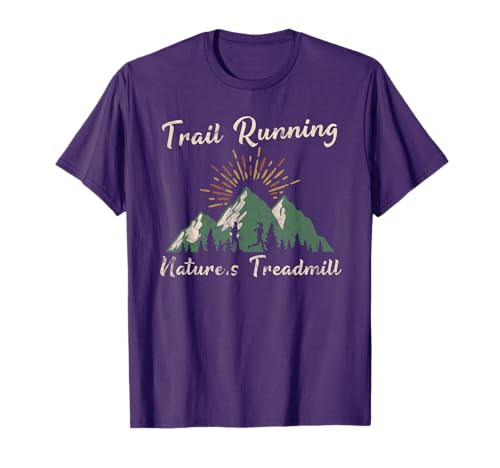 Vintage Trail Running Nature's Treadmill for Runners T-Shirt