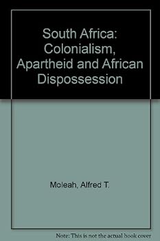 Hardcover South Africa: Colonialism, Apartheid and African Dispossession Book