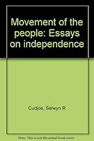 Movement of the people: Essays on independence 0911565221 Book Cover