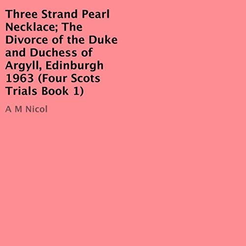 Three Strand Pearl Necklace; The Divorce of the Duke and Duchess of Argyll, Edinburgh 1963 - A. M. Nicol