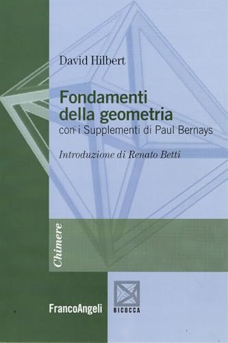 Fondamenti della geometria. Con i supplementi di Paul Bernays (Chimere)