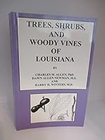 Trees, Shrubs and Woody Vines of Louisiana 0971862508 Book Cover