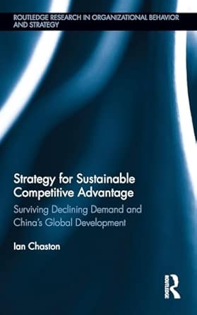 Strategy for Sustainable Competitive Advantage: Surviving Declining Demand and China's Global Development book cover