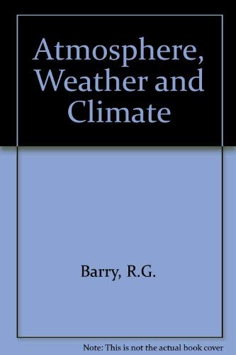 Atmosphere, Weather and Climate 0415077605 Book Cover