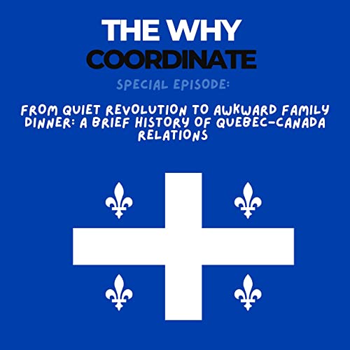 Special Episode: From Quiet Revolution To Awkward Family Dinner: A Brief History Of Quebec-Canada Relations