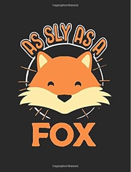 Paperback Cute College Ruled Notebook - As Sly as a Fox - 8.5x11 Fox Notepad Journal Cover: Unique Composition Notepad for 1 Subject Class at School Book