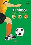  El fútbol (Mis primeros descubrimientos)