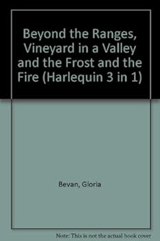 Beyond the Ranges, Vineyard in a Valley and the Frost and the Fire
