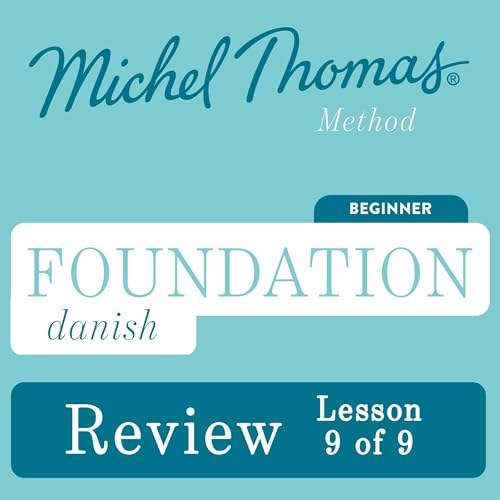 Foundation Danish (Learn Danish with the Michel Thomas Method) - Lesson Review 9 of 9 by Anne Grydehoj episode artwork