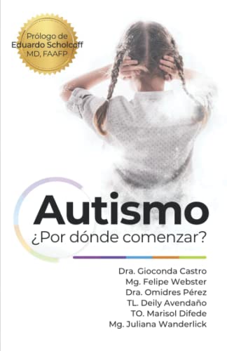 Autismo ¿Por dónde comenzar? (Spanish Edition) - Pérez, Dra. Omidres