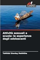 Attività sessuali a scuola: le esperienze degli adolescenti 6209254381 Book Cover