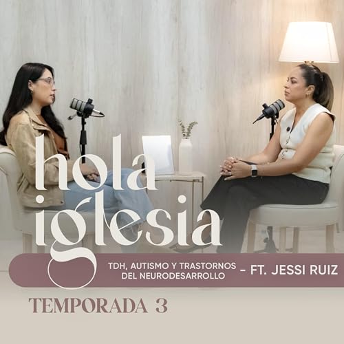 TDH, Autismo y Trastornos del Neurodesarrollo | Paulina Mondrag&oacute;n ft. Jessica Ru&iacute;z copertina