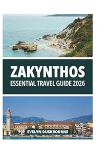 ZAKYNTHOS ESSENTIAL TRAVEL GUIDE 2026