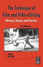 The Technique of Film and Video Editing: History, Theory, and Practice