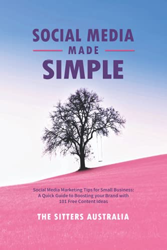 Social Media Made Simple: Social Media Marketing Tips for Small