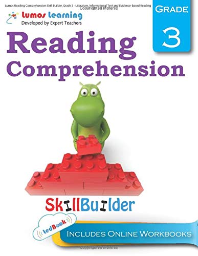 Lumos Reading Comprehension Skill Builder, Grade 3 - Literature, Informational Text and Evidence-based Reading: Plus Online Activities, Videos and Apps: Volume 1 (Lumos Language Arts Skill Builder)