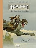 The MERCENARY - Vol 1: The Cult of the Sacred Fire (THE MERCENARY The Definitive Editions)