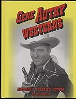 Gene Autry Westerns 0944019498 Book Cover