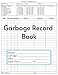 Garbage Record Book: Garbage Log