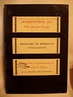 Intervention, 1917, Why America Fought (Problems in American Civilization series) B000V9ED1C Book Cover