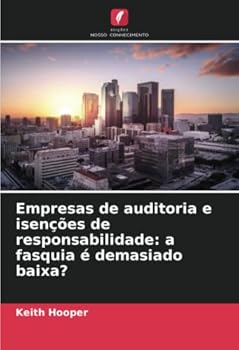 Paperback Empresas de auditoria e isenções de responsabilidade: a fasquia é demasiado baixa? [Portuguese] Book