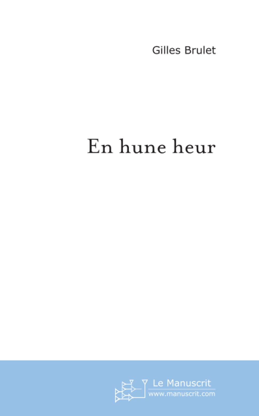 EN HUNE HEUR