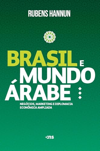 Brasil e Mundo Árabe: negócios, marketing e Diplomacia Econômica Ampliada: Miolo Colorido