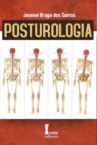 Posturologia - Braga dos Santos, Josenei