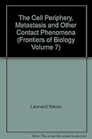 The Cell Periphery, Metastasis and Other Contact Phenomena (Frontiers of Biology Volume 7) B002CBEEYS Book Cover
