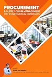 Procurement and Supply Chain Management for Construction Contracts