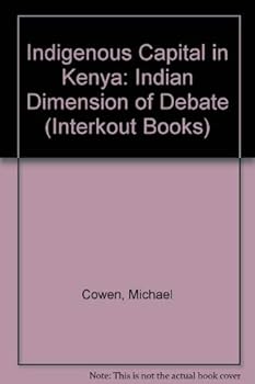 Paperback Indigenous Capital in Kenya: Indian Dimension of Debate (Interkout Books) Book