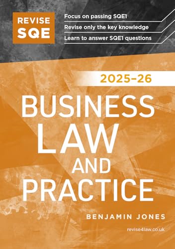Revise SQE Business Law and Practice 2025/26 | Revision Guides for SQE1 | Solicitor’s Qualifying Exam | Up to date with 2025 Specification: SQE1 Revision Guide