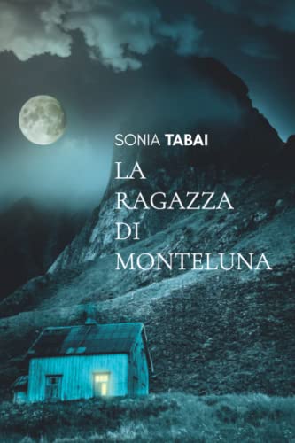 La Ragazza Di Monteluna: Seconda Edizione