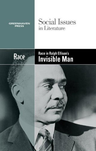 Race in Ralph Ellison's Invisible Man (Social Issues in Literature)