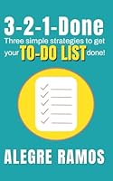 3-2-1-Done: Three simple strategies to get your to-do list done! 1947420240 Book Cover