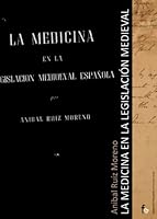 La medicina en la legislación medieval (Spanish Edition) 8498910439 Book Cover