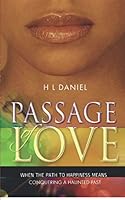 PASSAGE OF LOVE - REVISED EDITION: When the path to happiness means conquering a haunted past 1792764383 Book Cover